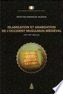 Islamisation et arabisation de l'Occident musulman médiéval (VIIe-XIIe siècle)