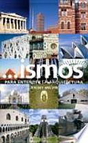 Ismos. Para entender la arquitectura