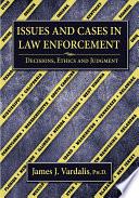 Issues and Cases in Law Enforcement