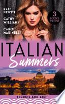Italian Summers: Secrets And Lies: The Secret Kept from the Italian (Secret Heirs of Billionaires) / Seduced into Her Boss's Service / The Innocent's Secret Baby