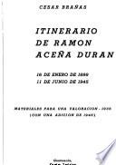 Itinerario de Ramón Aceña Durán, 16 de enero de 1898, 11 de junio de 1945