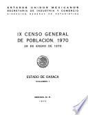 IX Censo General de Población 1970. 28 de enero de 1970. Estado de Oaxaca. Volumen I