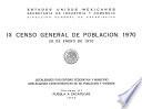 IX Censo General de Población, 1970. Localidades por entidad federativa y municipio con algunas características de su población y vivienda. Volumen III. Puebla a Zacatecas