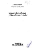 Izquierda colonial y socialismo criollo