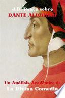 J.D. Ponce sobre Dante Alighieri: Un Análisis Académico de La Divina Comedia