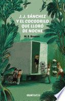 J.J. Sánchez y el cocodrilo que lloró de noche