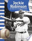 Jackie Robinson: Un héroe en el campo de béisbol