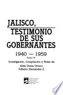 Jalisco, testimonio de sus gobernantes: 1940-1959
