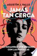 Jamás tan cerca