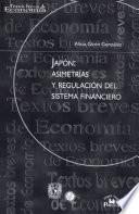 Japon: Asimetrias Y Regulacion Del Sistema Financiero