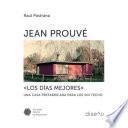 Jean Prouve Los Mejores Días