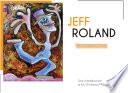 JEFF ROLAND RETROSPECTIVE - versión en español