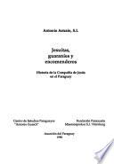Jesuitas, guaraníes y encomenderos