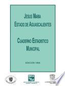 Jesús María estado de Aguascalientes. Cuaderno estadístico municipal 1995
