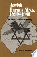 Jewish Buenos Aires, 1890-1939