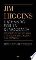 Jim Higgins. Luchando por la democracia