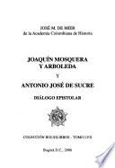 Joaquín Mosquera y Arboleda y Antonio José de Sucre