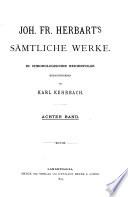 Johann Friedrich Herbart's Sämmtliche Werke