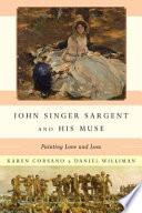 John Singer Sargent and His Muse