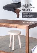 Joinery, Joists and Gender