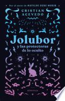 Jolubor y las protectoras de lo oculto