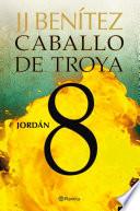 Jordán. Caballo de Troya 8