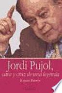 Jordi Pujol, cara y cruz de una leyenda