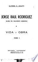 Jorge Raúl Rodríguez, gloria del Parlamento argentino