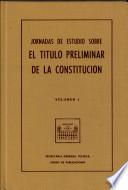 Jornadas de estudio sobre el título preliminar de la Constitución.Volumen IV