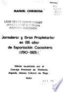 Jornaleros y gran propietarios en 135 años de exportación