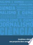 Jornalismo e ciência: uma perspectiva ibero-americana
