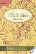 Jose Agustín Blanco Barros. Obras completas