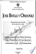 José Batlle y Ordóñez: 1919-1929. [pt. 1.] Agrupación Colorado de Gobierno Nacional, 1920-1927. [pt. 2] Consejo Nacional de Administración. 1921-1927, 1929. t. I-IV. [pt. 3] Comité Ejecutivo Nacional del Partido Colorado, 1919-1929. t. I-II. [pt. 4] Convencion Nacional del Partido Colorado, 1920-1929. t. I-VII