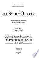 José Batlle y Ordóñez: 1919-1929. [pt. 1.] Comité Ejecutivo Nacional del Partido Colorado, 1919-1929. [pt. 2.] Agrupación Colorada de gobierno nacional, 1920-1927