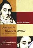 José María Blanco White, o, La conciencia errante