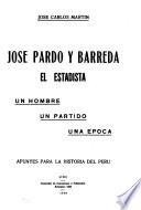 José Pardo y Barreda, el estadista