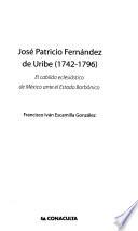 José Patricio Fernández de Uribe (1742-1796)