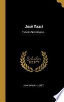José Yxart: Estudio Necrológico...