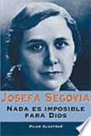 Josefa Segovia. Nada es imposible para Dios