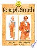 Joseph Smith: The Boy . . . The Prophet