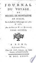 Journal du voyage de Michel de Montaigne en Italie par la Suisse et l'Allemagne en 1580 et 1581; avec des notes par M. de Querlon. L.P.