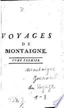 Journal Du Voyage De Michel De Montaigne En Italie, Par la Suisse & l'Allemagne en 1580 & 1581