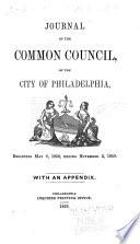 Journal of the Common Council, of the City of Philadelphia, for ...