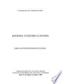 Jovenes, cultura y ciudad