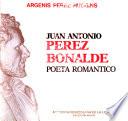 Juan Antonio Pérez Bonalde, poeta romántico