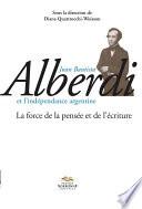 Juan Bautista Alberdi et l’indépendance argentine