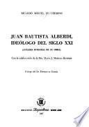 Juan Bautista Alberdi, ideólogo del siglo XXI