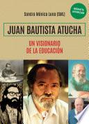 JUAN BAUTISTA ATUCHA