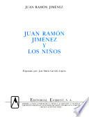 Juan Ramon Jimenez y Los Niños
