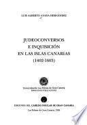 Judeoconversos e inquisición en las Islas Canarias, 1402-1605